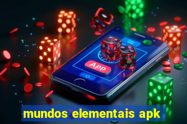 mundos elementais apk